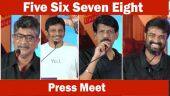 Five Six Seven Eight Press Meet | Bala, Jiiva, Raju Sundaram, Vijay, Sam CS