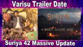 Varisu Trailer Date | Suriya 42 Massive Update