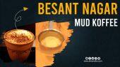 BESANT NAGAR MUD KOFFEE | Tamilnadu street food | Besant nagar