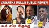 Vasantha Mullai Public Review