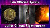 Leo Offical Update | Jailer Climax  Fight scenes