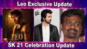 Leo Exclusive Update | SK 21 Celebration Update