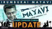 Irumbukai Mayavi Update | Game Changer Climax Update