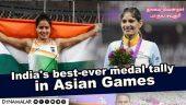 Indias best-ever medal tally  in Asian Games