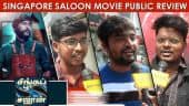 Singapore Saloon Public Review | RJ Balaji | Sathyaraj | Singapre Saloon Review